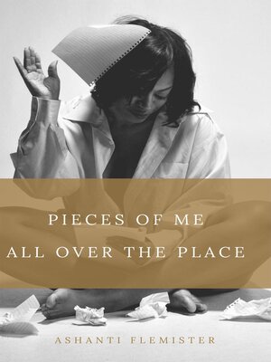cover image of Pieces of Me All Over the Place